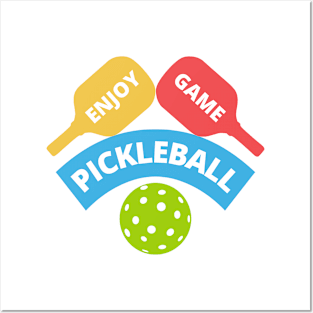 Enjoy Game Pickleball ball and Paddle Posters and Art